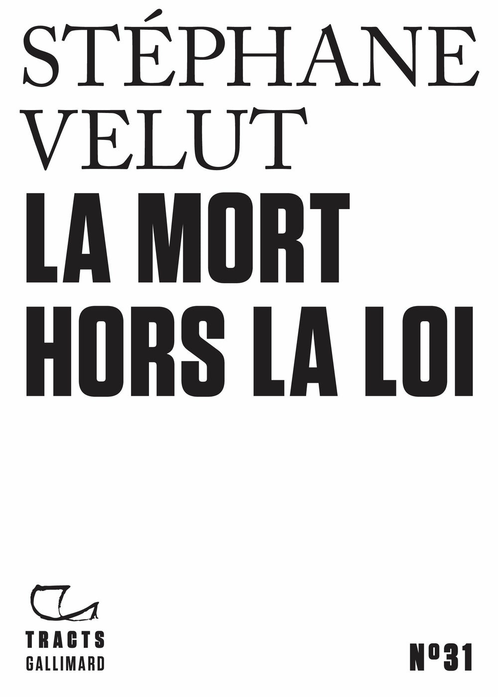 Tracts (N°31) - La Mort hors la loi