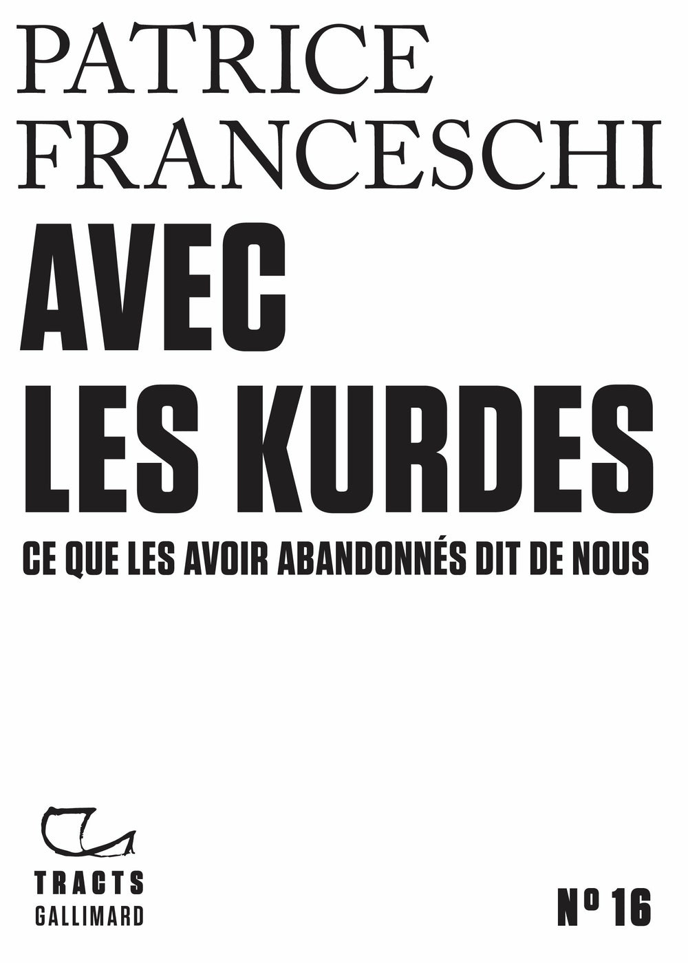 Tracts (N°16) - Avec les Kurdes. Ce que les avoir abandonnés dit de nous