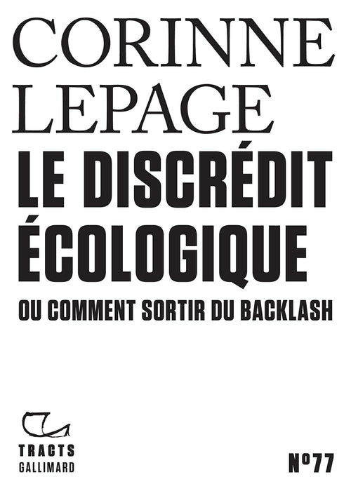 Tracts (N°77) - Le discrédit écologique ou comment sortir du Backlash