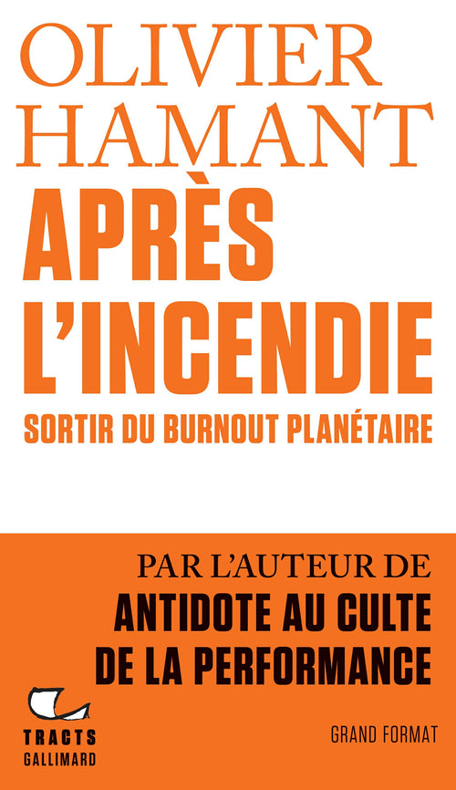 Tracts - Après l’incendie. Sortir du burnout planétaire