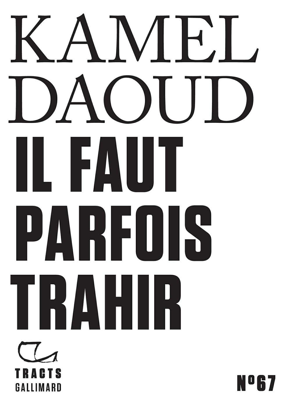 Tracts (N°67) - Il faut parfois trahir