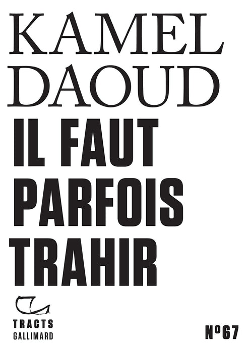 Tracts (N°67) - Il faut parfois trahir