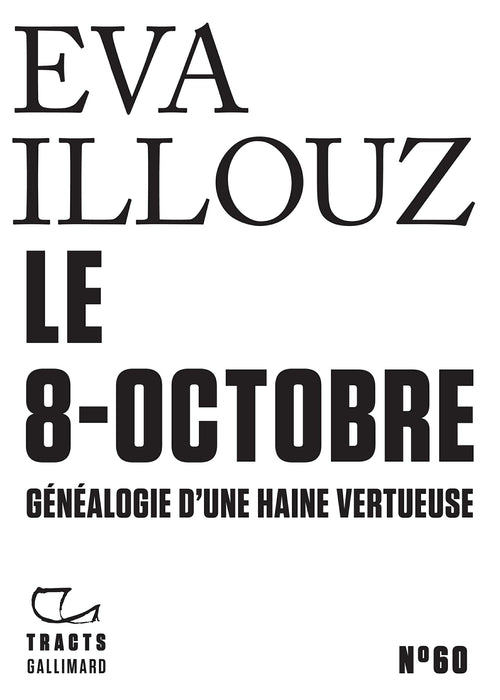 Tracts (n°60) Le 8-Octobre généaologie d'une haine vertueuse