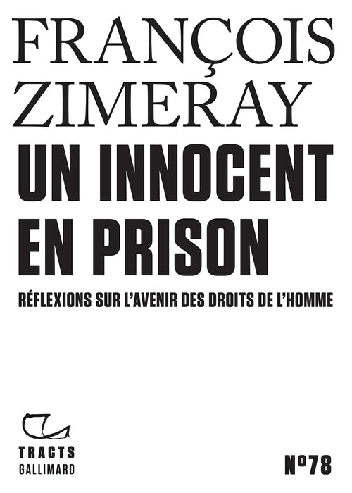 Tracts (N°78) - Un innocent en prison. Réflexions sur l'avenir des droits de l'Homme
