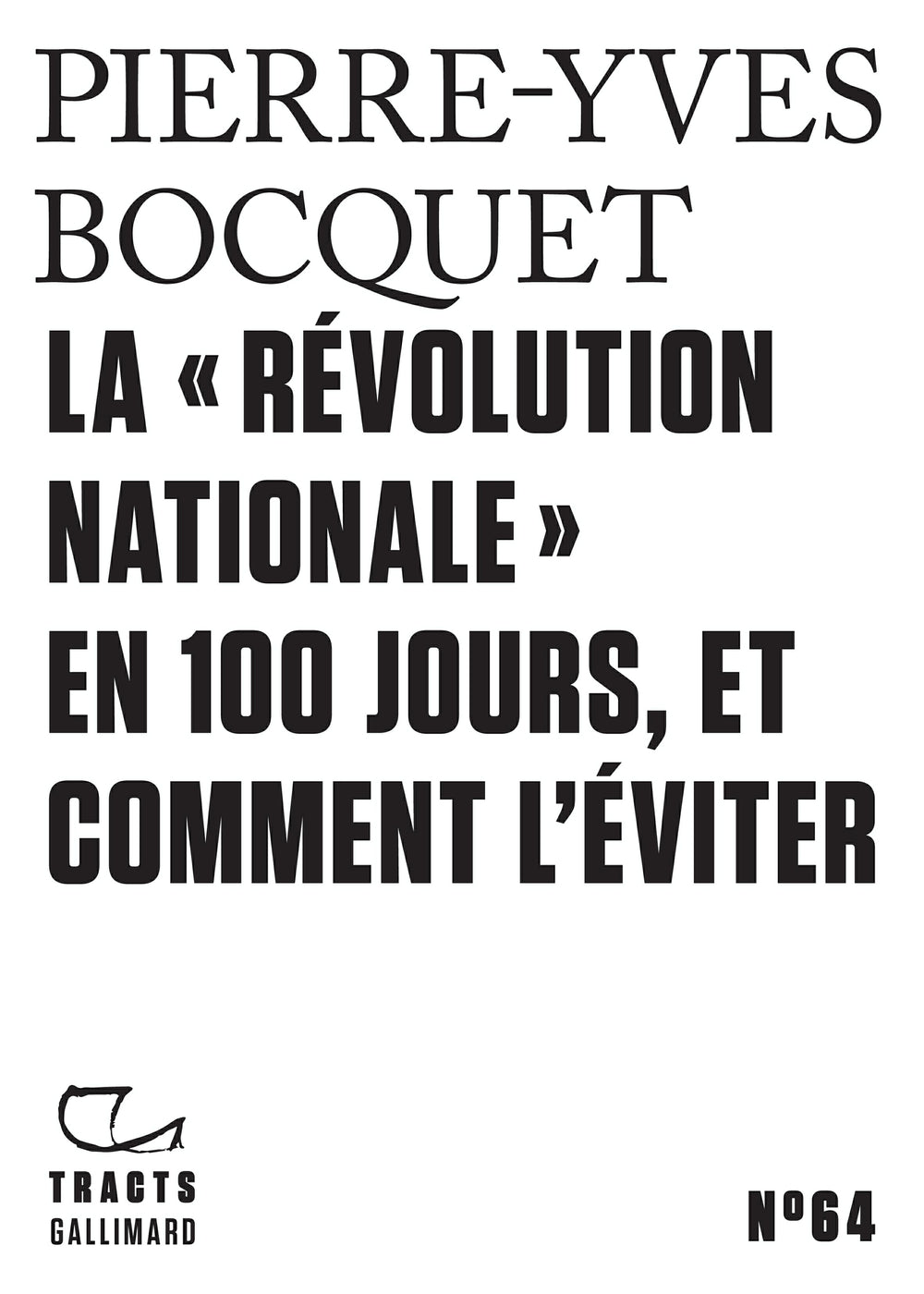 Tracts (N°64) - La "Révolution nationale" en 100 jours, et comment l’éviter