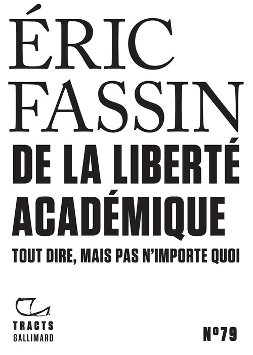 Tracts (N°79) - De la liberté académique. Tout dire mais pas n'importe quoi
